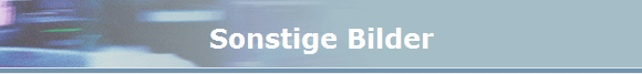 Sonstige Bilder